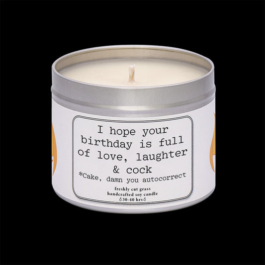 I hope your birthday is full of love, laughter and cock!