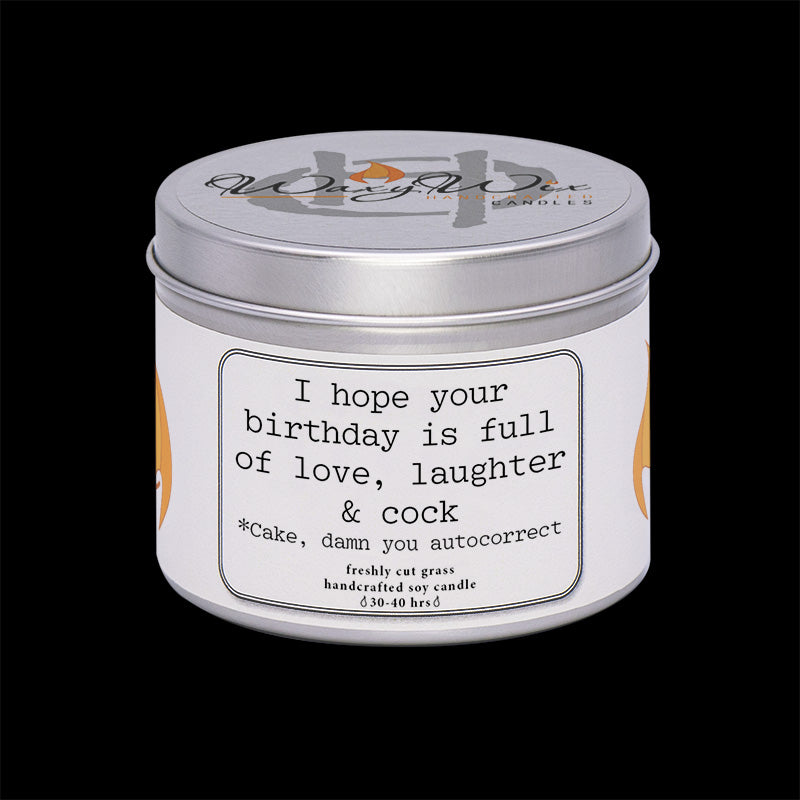 I hope your birthday is full of love, laughter and cock!