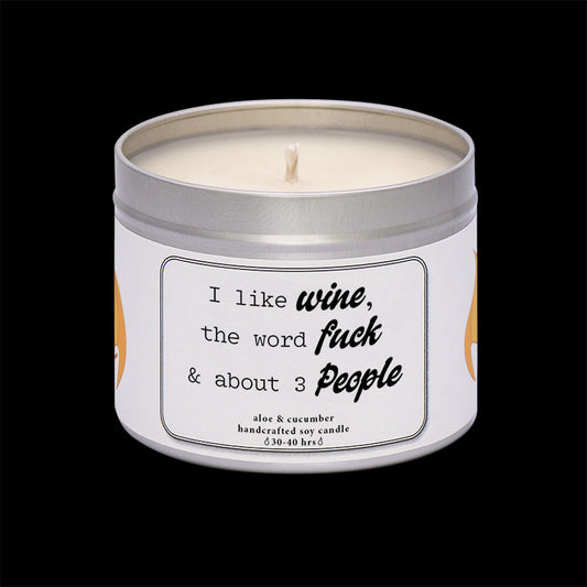 I like wine, The word fuck & about 3 people