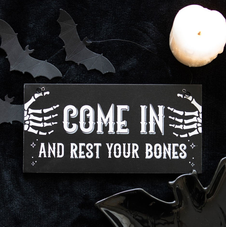 'Come In And Rest Your Bones' Hanging Wall Sign