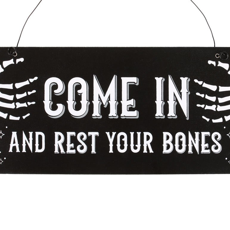 'Come In And Rest Your Bones' Hanging Wall Sign