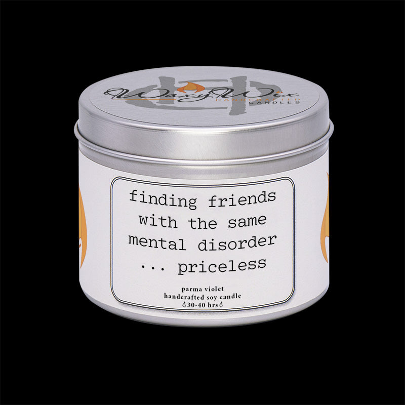 Finding friends with the same mental disorder...priceless