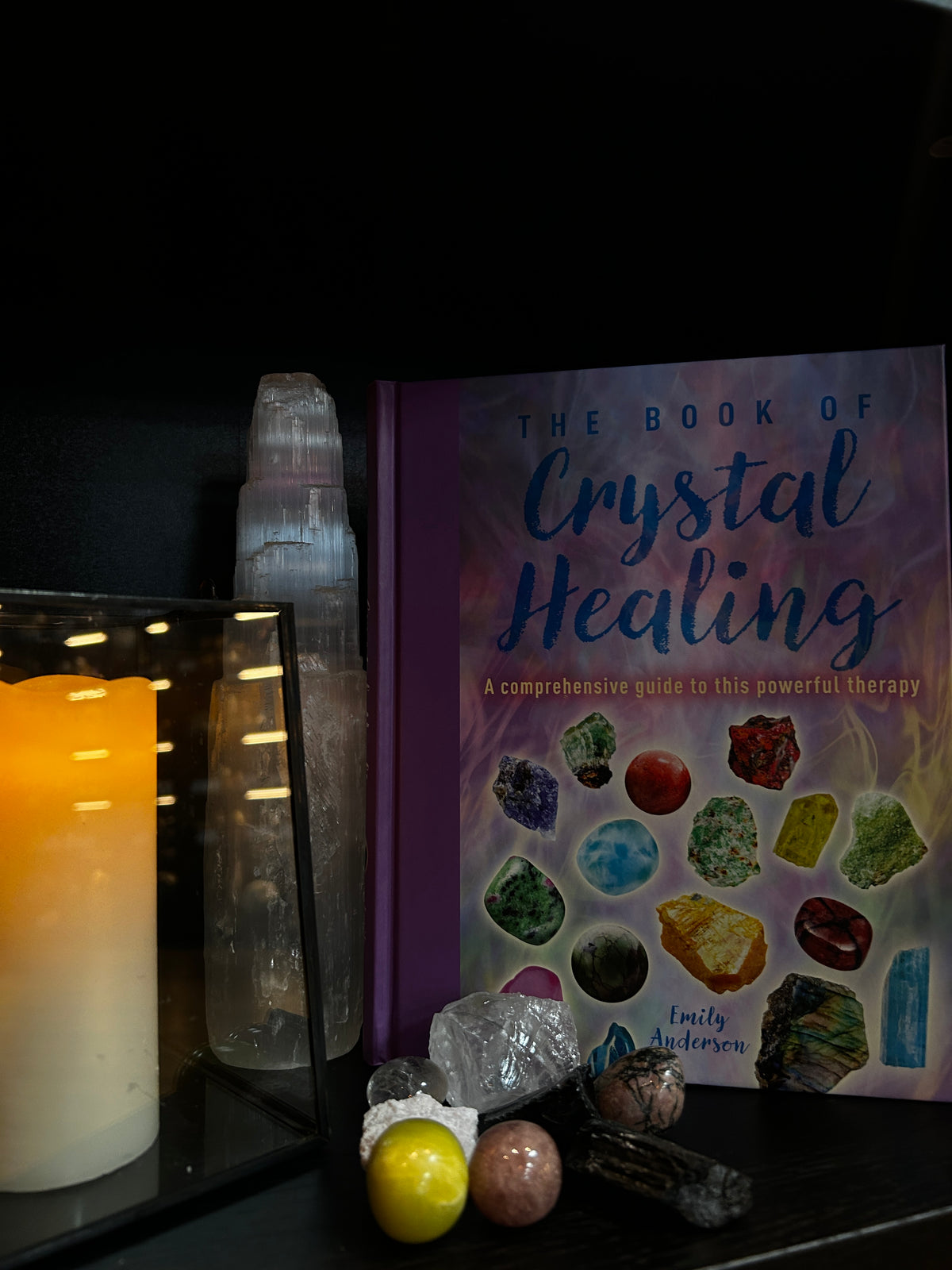 The Book of Crystal Healing : A Comprehensive Guide to This Powerful Therapy By Emily Anderdson